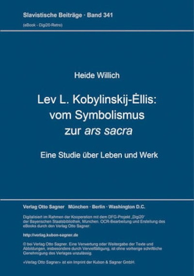 Willich H. Lev L. Kobylinskij-Éllis. Vom Symbolismus zur ars sacra: Eine Studie über Leben und Werk (used)