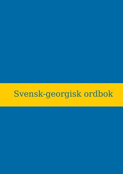 Chavchanidze G. Svensk-georgisk ordbok