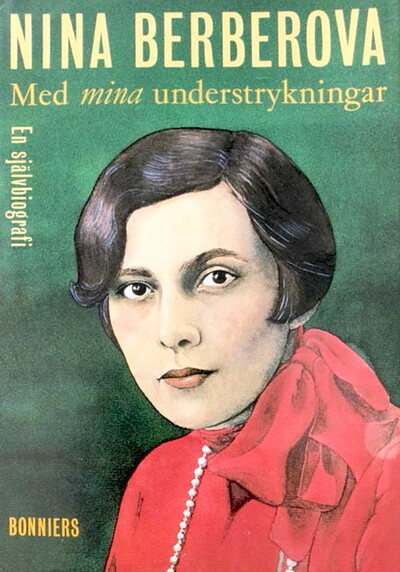Berberova N. Med mina understrykningar (used)