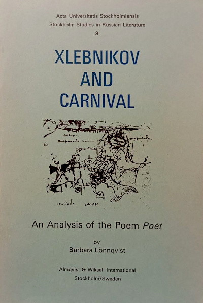 Lönnqvist B. Xlebnikov and Carnival. An analysis of the poem 