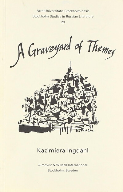Ingdahl K. A graveyard of themes: the genesis of three key works by Iurii Olesha (used)