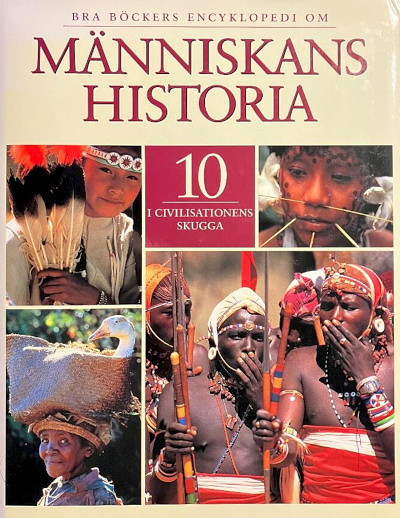 I civilisationens skugga. Traditionella kulturer i Afrika, Arktis och Amerika (used)