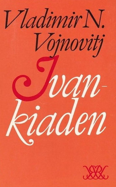 Vojnovitj V. Ivankiaden eller berättelsen om författaren Vojnovitjs lägenhetsbyte (used)