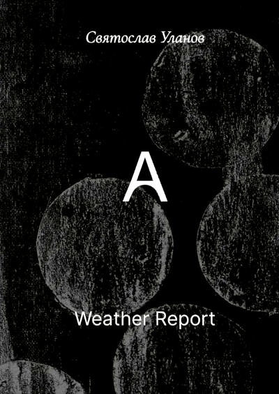 Ulanov S. Weather Report