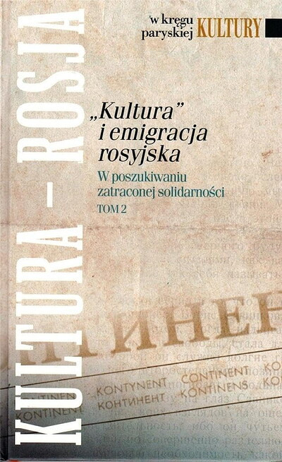 Mitzner P. Kultura i emigracja rosyjska Tom 2: W poszukiwaniu zatraconej solidarności