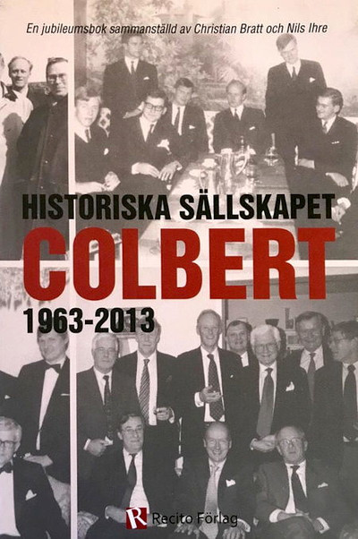 Historiska sällskapet Colbert 1963-2013: en jubileumsbok (used)