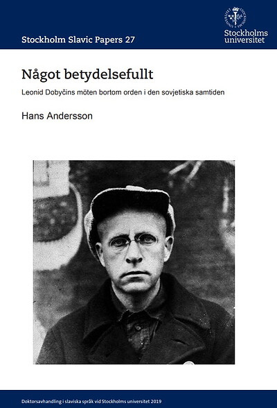 Andersson H. Något betydelsefullt. Leonid Dobyčins möten bortom orden i den sovjetiska samtiden (used)