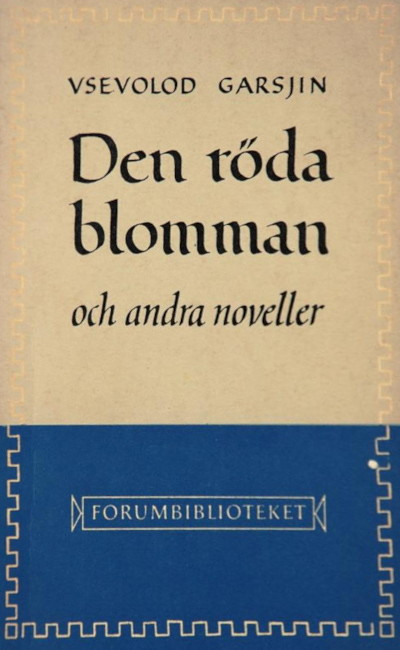 Garsjin V. Den röda blomman
