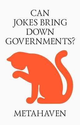 Metahaven. Can jokes bring down governments?