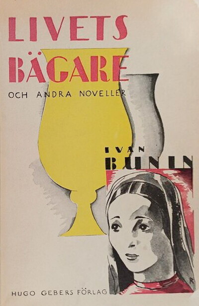 Bunin I. Livets bägare och andra noveller (used)