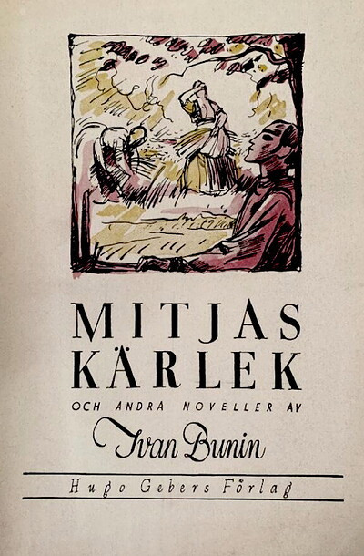 Bunin I. Mitjas kärlek (used)