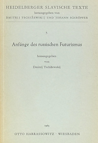 Anfänge des russischen Futurismus. Herausgegeben von Dmitrij Tschizewskij (used)