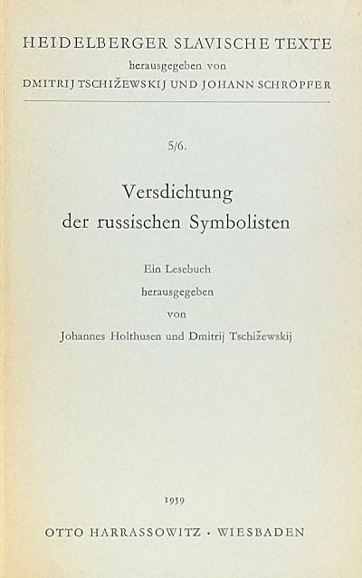 Versdichtung der russischen Symbolisten. Herausgegeben von Johannes Holthusen und Dmitrij Tschizewskij (used)