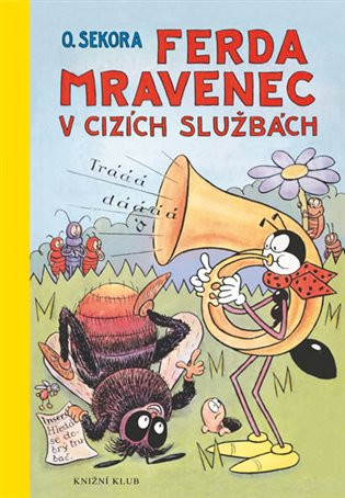Sekora O. Ferda Mravenec v cizích službách