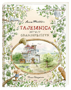 Mietelska A. Tajemnica Hotelu Grandspejszyn