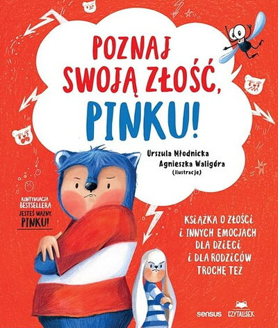 Młodnicka U., Waligóra A. Poznaj swoją złość, Pinku!
