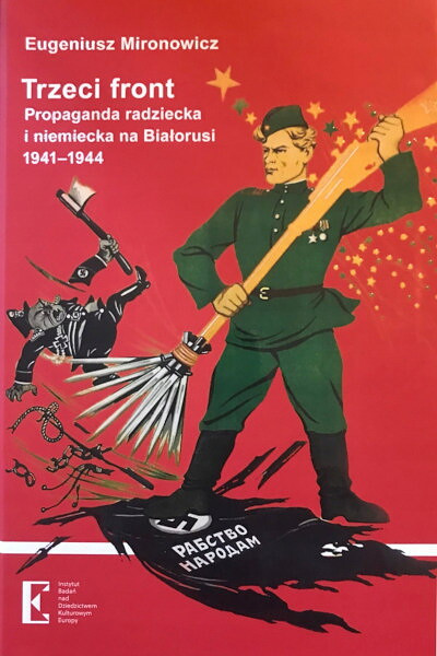 Mironowicz E. Trzeci front. Propaganda radziecka i niemiecka