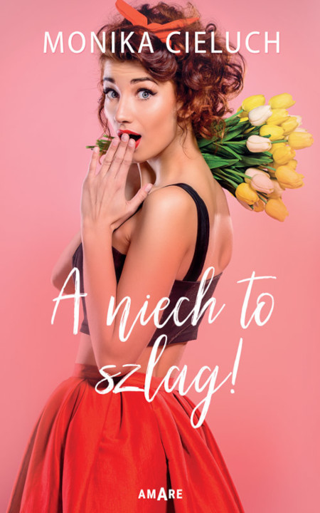 Cieluch M. A niech to szlag!