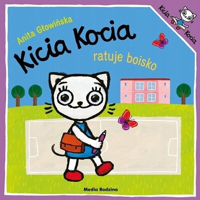 Głowińska A. Kicia Kocia ratuje boisko