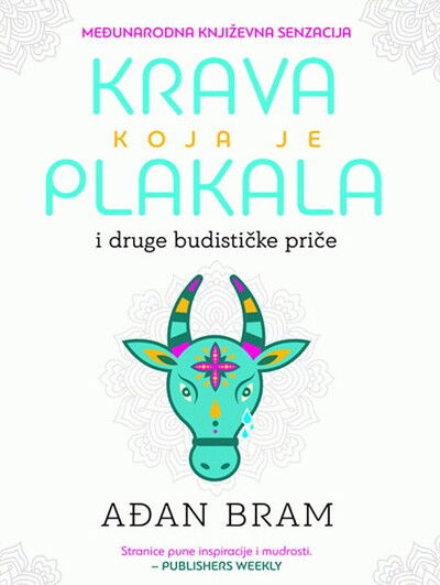 Bram A. Krava koja je plakala i druge budističke priče o sreći