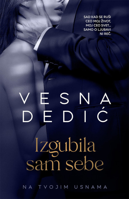 Dedić V. Izgubila sam sebe: na tvojim usnama