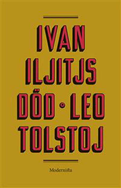 Tolstoj L. Ivan Iljitjs död (övers. Jangfeldt B.)