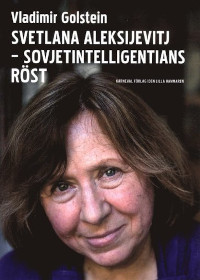 Golstein V. Svetlana Aleksievitj - Sovietintelligentians röst