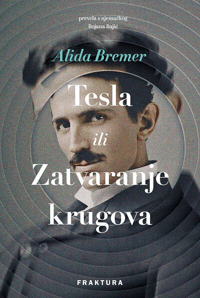 Bremer A. Tesla ili Zatvaranje krugova