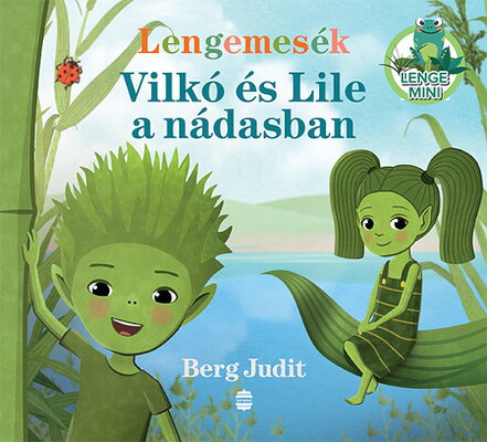 Berg J. Lengemesék - Vilkó és Lile a nádasban