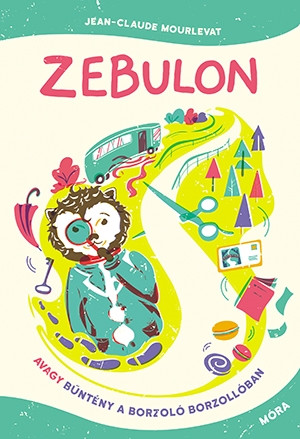 Mourlevat J.-C. Zebulon, avagy bűntény a Borzoló Borzollóban