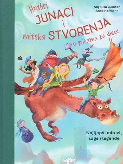 Lukesch A. Hrabri junaci i mitska stvorenja