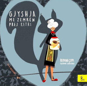 Çupi R. Gjyshja me zemrën prej ketri