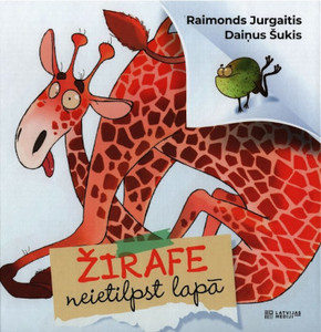 Jurgaitis R., Šukis D. Žirafe neietilpst lapā