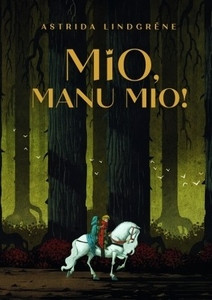 Lindgren A. Mio, manu Mio