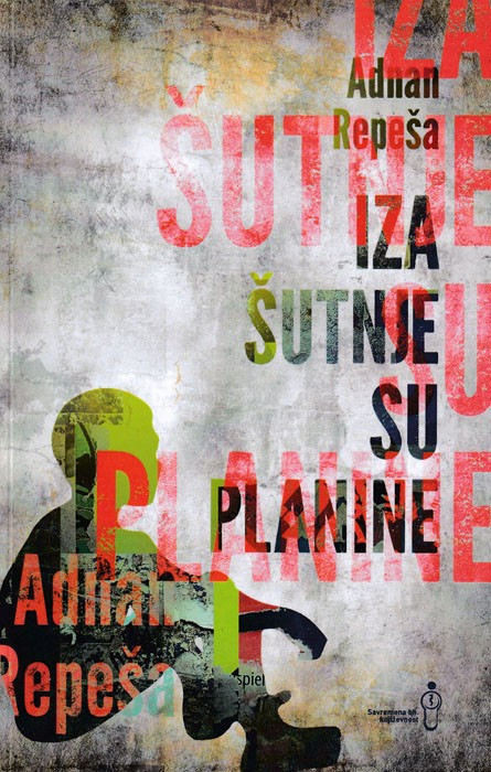 Repeša A. Iza šutnje su planine