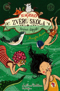 Auere M. Maģisko zvēru skola 6 Arvien slapjāk!