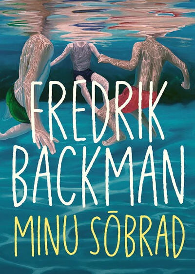 Backman F. Minu sõbrad