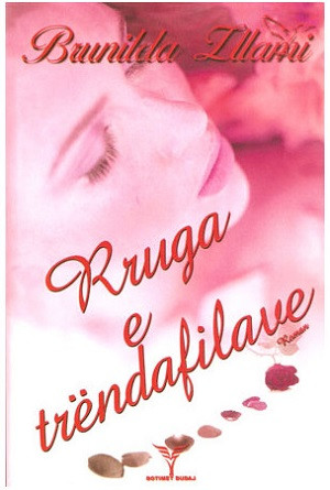 Zllami B. Rruga e trëndafilave
