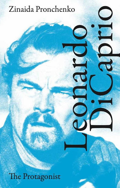 Pronchenko Z. Leonardo DiCaprio: The Protagonist